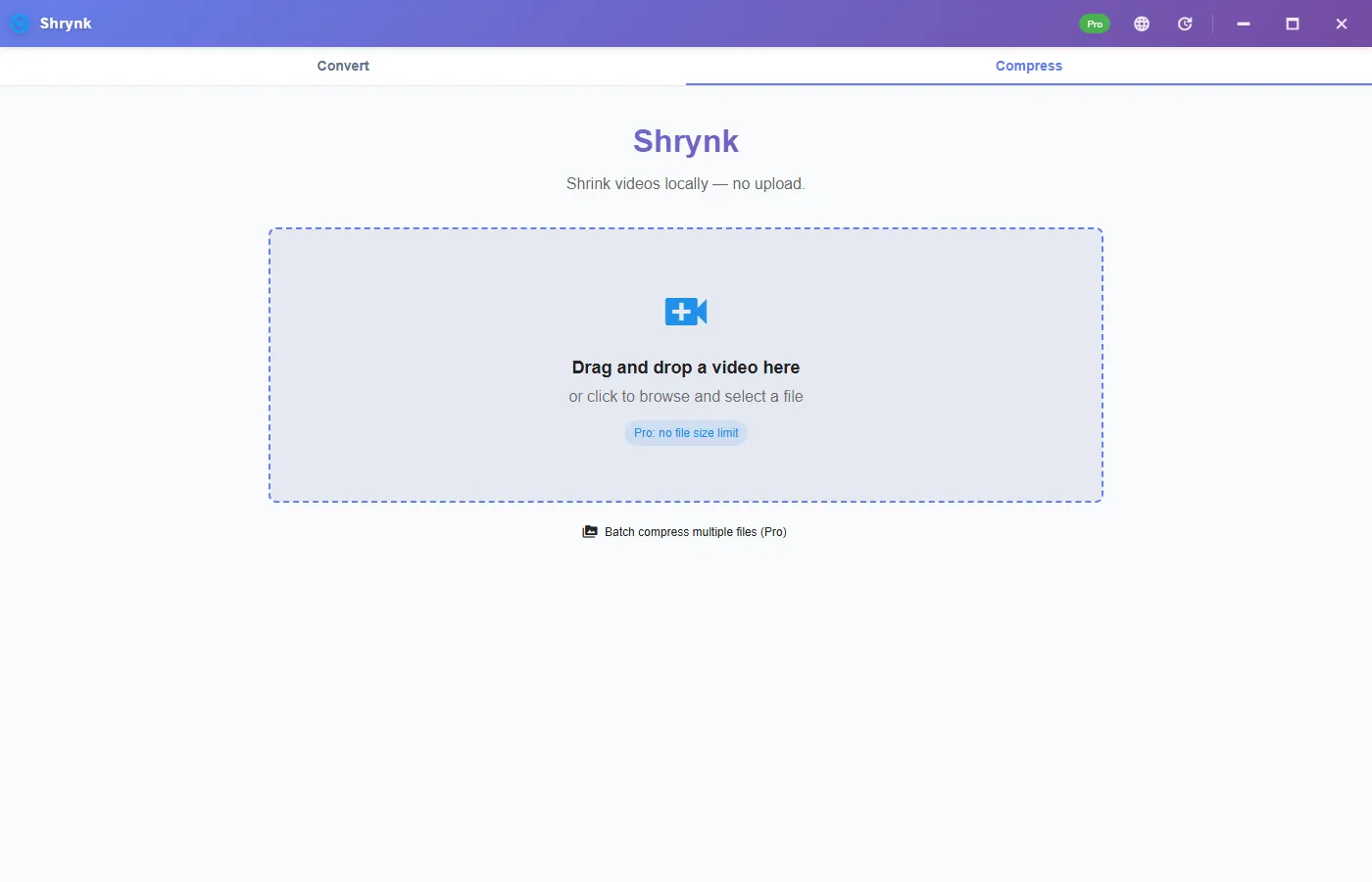 Shrynk Compress tab: drag-and-drop a video locally. Pro removes the file size limit.